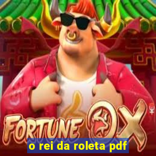 o rei da roleta pdf